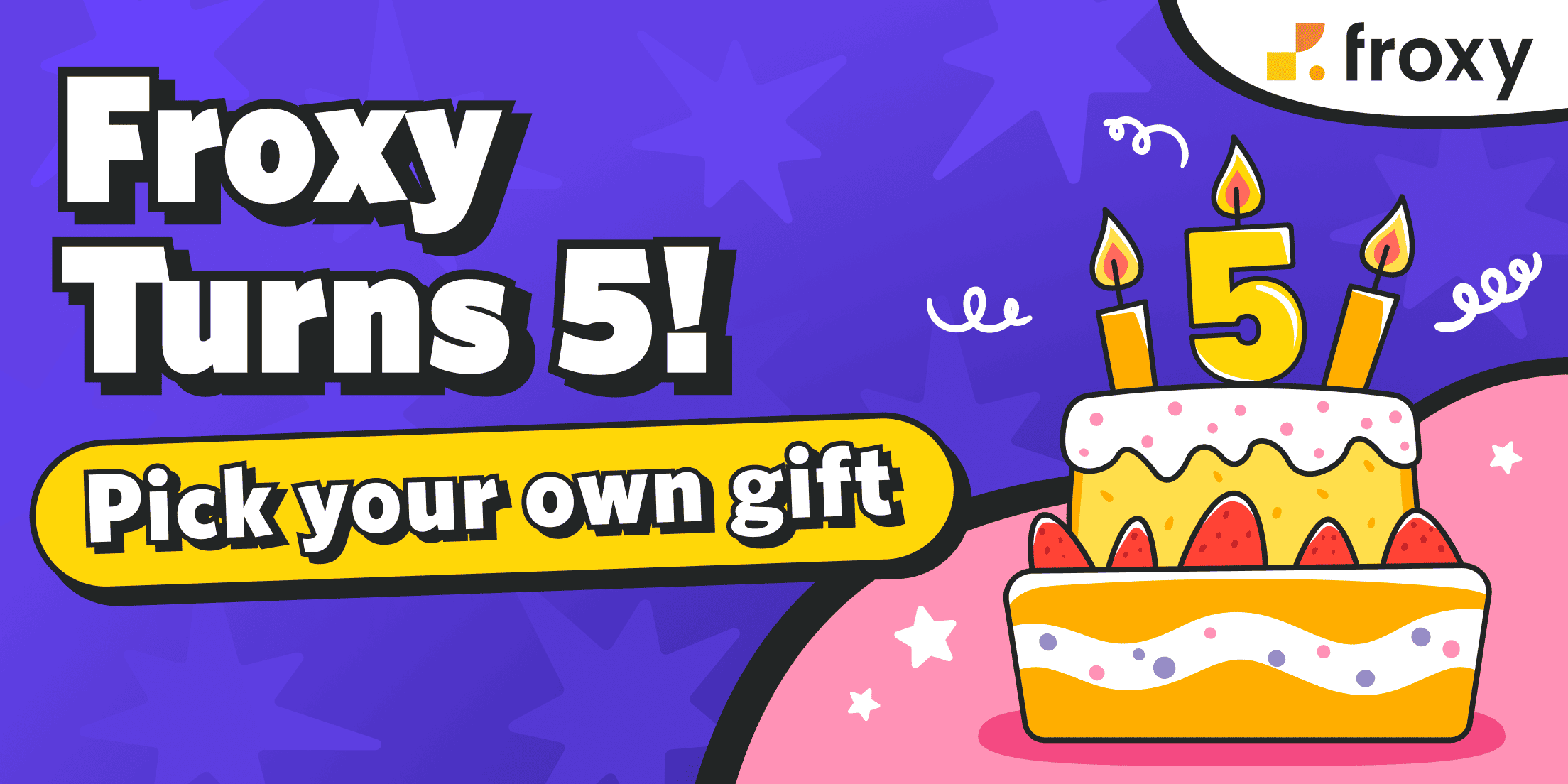 Froxy turns 5: We’re celebrating and bringing the gifts! 🎂